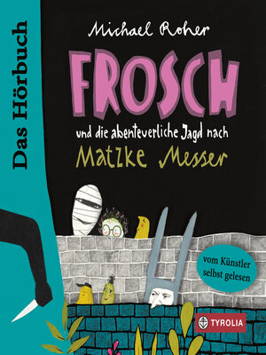 cover image of Frosch und die abenteuerliche Jagd nach Matzke Messer